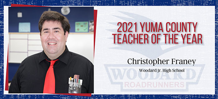 2021 Yuma county teacher of the year. Christopher Franey. Woodard Jr. High School